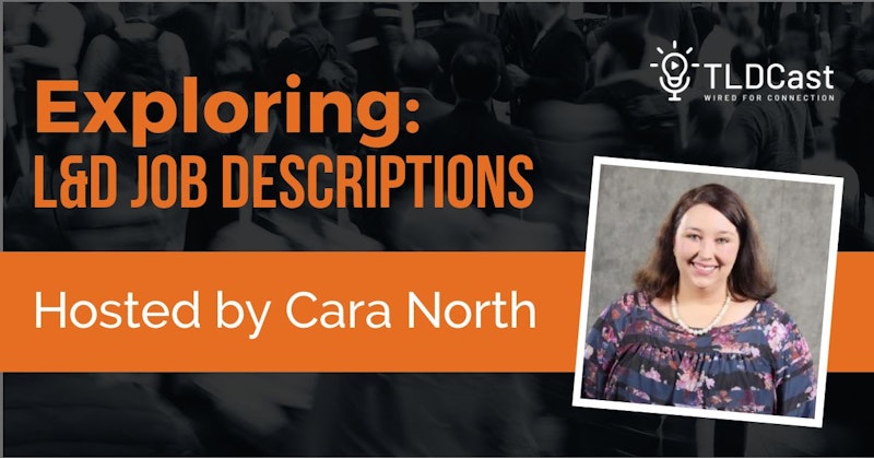 exploring-l-d-job-descriptions-hosted-by-cara-north-crowdcast