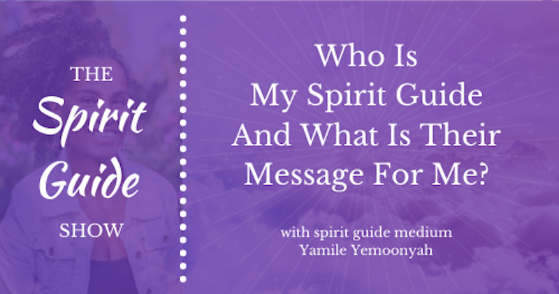 Who Is My Spirit Guide And What Is Their Message For Me Crowdcast