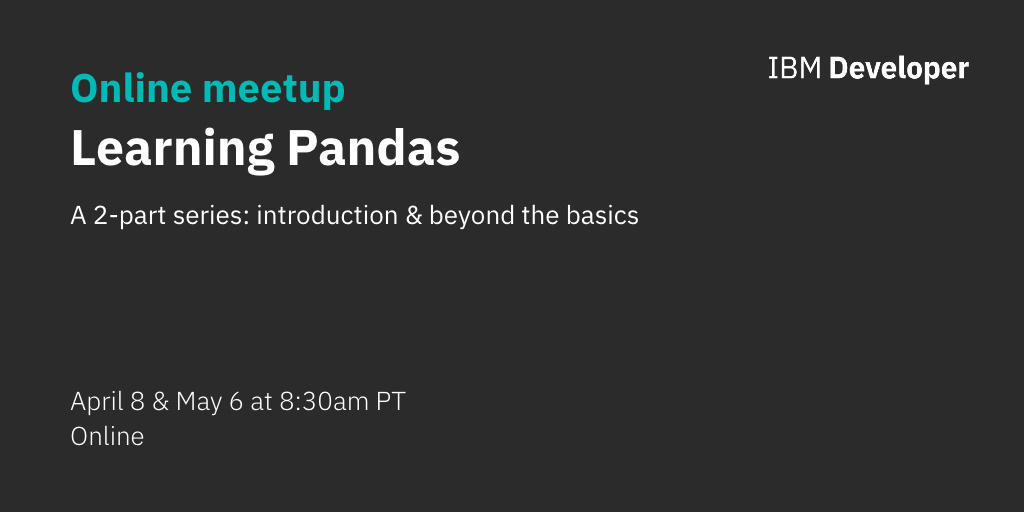 Learning Pandas 2-part Series: Introduction & Beyond The Basics - Crowdcast