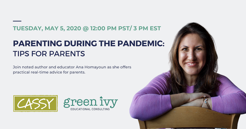 Parenting During The Pandemic - Ana Homayoun with CASSY Bay Area - Crowdcast