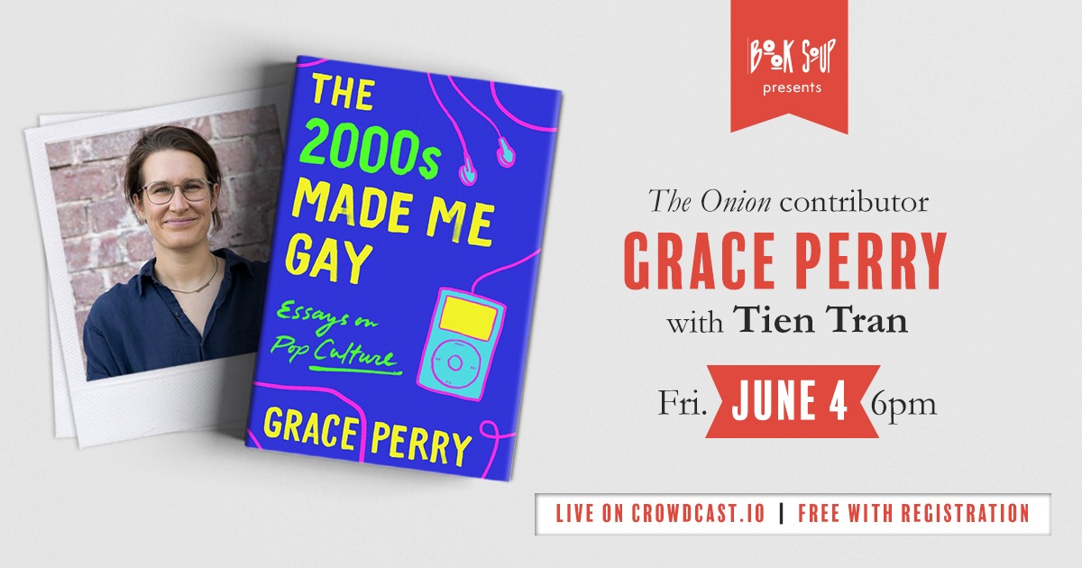 Grace Perry, In Conversation With Tien Tran, Discusses The 2000’s Made ...