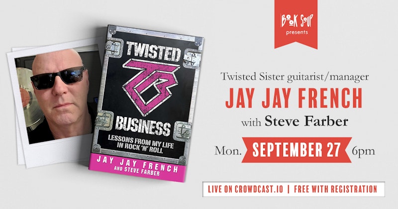 Jay Jay French In Conversation With Steve Farber Discusses Twisted Business Lessons From My Life In Rock N Roll Crowdcast