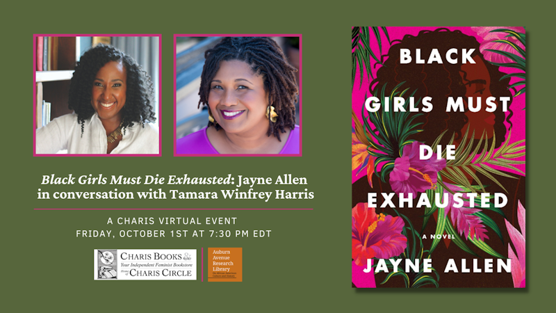 Black Girls Must Die Exhausted: Jayne Allen In Conversation With Tamara 