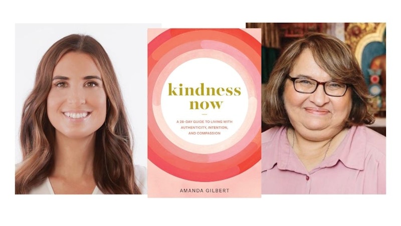 Kindness Now: A Virtual Event With Amanda Gilbert And Sharon Salzberg 