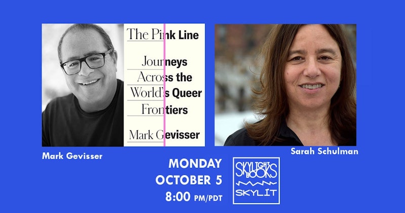 Skylit: The Pink Line by Mark Gevisser, with Sarah Schulman - Crowdcast