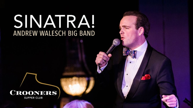 Sinatra! with Andrew Walesch Big Band - Crowdcast