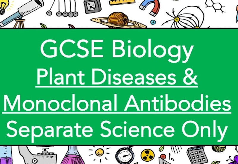GCSE Biology Monoclonal Antibodies and Plant Diseases Crowdcast