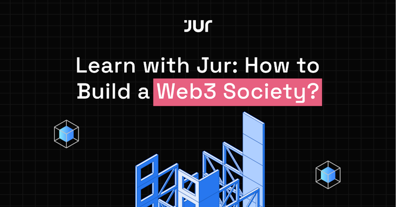 learn-with-jur-how-to-build-a-web3-society-crowdcast